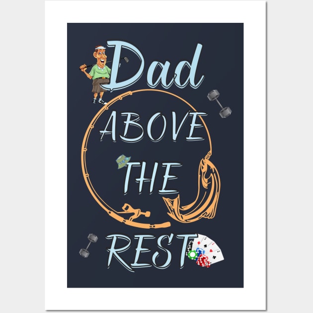 Dad above the rest Wall Art by Rc tees